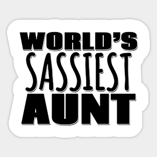 World's Sassiest Aunt Sticker